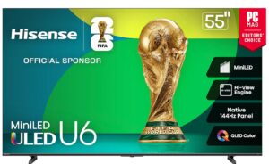 Hisense U6 smart TV 55-inch Mini-LED 4K HDR with 144Hz and Dolby Vision